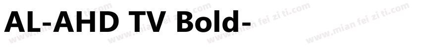 AL-AHD TV Bold字体转换
